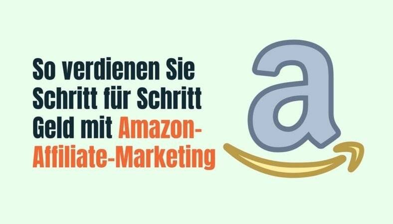 So verdienen Sie Schritt für Schritt Geld mit Amazon-Affiliate-Marketing - Affiliate-Zentrum.de